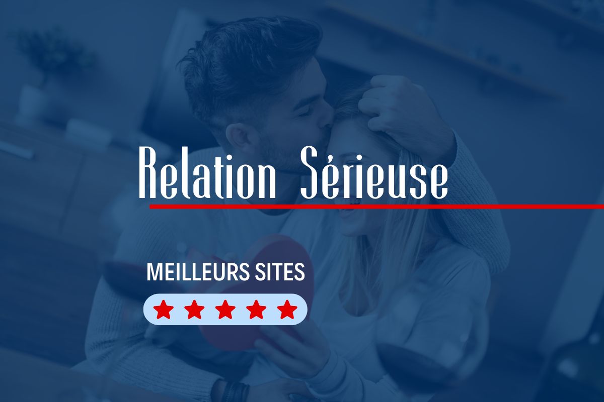 Les 5 meilleurs sites de rencontre sérieux le comparatif